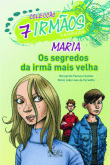 7 Irmãos - Maria, Os Segredos da irmã mais velha