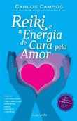 Reiki e a Energia de Cura pelo Amor