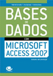 Bases de Dados com Microsoft Access 2007 