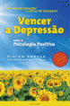 Vencer a Depressão com a Psicologia Positiva