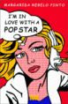 I'm In Love With a Pop Star