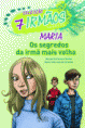 7 Irmãos - Maria, Os Segredos da irmã mais velha