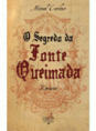 O Segredo da Fonte Queimada