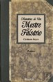 Memórias de Um Mestre Falsário