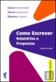 Como Escrever Relatórios e Propostas