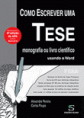 Como Escrever Uma Tese Monografia ou Livro Científico