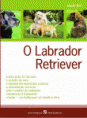O Labrador Retriever