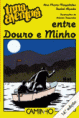 Uma Aventura Entre o Douro e o Minho 
