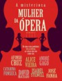 A Misteriosa Mulher da Ópera