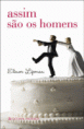 Assim São os Homens