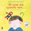 O Que Eu Quero Ser... 