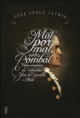 Mal Por Mal, Antes Pombal